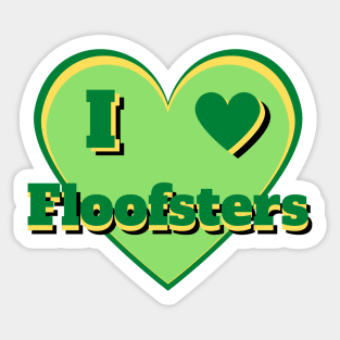 I Heart Floofsters – I Love Floofsters – Green Sticker